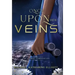 Once Upon Her Veins