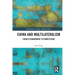 China and Multilateralism: From Estrangement to Competition
