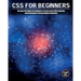 CSS For Beginners: The Best CSS Guide For Beginners To Learn Learn CSS in One Day and Developing a Strong Coding Foundation