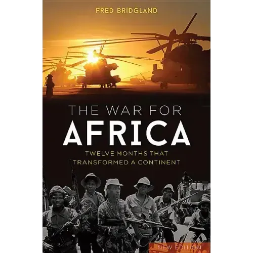 The War for Africa: Twelve Months That Transformed a Continent