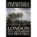 London to Ladysmith Via Pretoria by Winston S. Churchill, Biography & Autobiography, History, Military, World