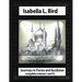 Journeys in Persia and Kurdistan, by Isabella L. Bird complete volume I and II