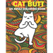 Cat Butt: Hilarious Funny Farting Yoga Cat Fancy Adult Coloring Book For Cat Lovers