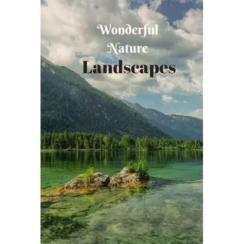 Wonderful Nature Landscapes: Picture book gift for seniors with Dementia or patients with Alzheimer's. 40 full color photographs of natural landscapes