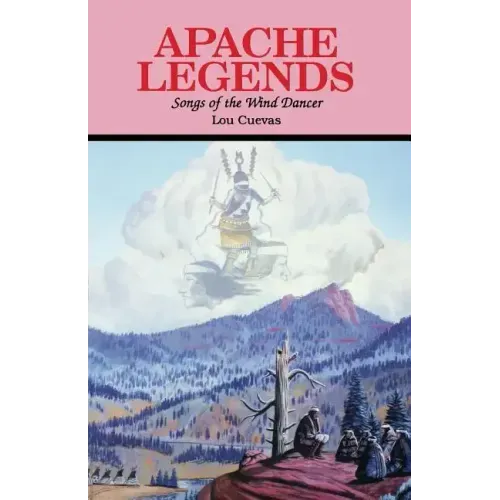 Apache Legends, Songs of the Wind Dancer