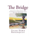 The Bridge: Crossing Over Into the Fullness of Covenant Life
