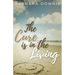 The Cure Is In The Living: My Journey with Cancer