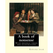 A book of nonsense. By: Edward Lear, (Children's Classics): With original verses and illustrations By: Edward Lear