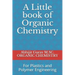 Little book of Organic Chemistry: For Plastics and Polymer Engineering