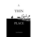 A Thin Place