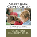 Smart Baby, Clever Child: Brain-building games and activities