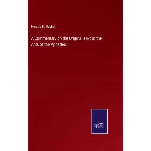 A Commentary on the Original Text of the Acts of the Apostles
