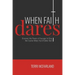 When Faith Dares