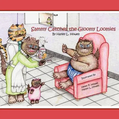 Sammy's CatVentures: Volume One: Sammy Catches the Gloomy Loomies