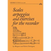 Scales, arpeggios and exercises for the recorder