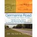Germanna Road: Three Hundred Year History of Lower Orange County, Virginia, with Particular Attention to the Alexandria Tract and Lak