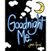 Goodnight Me