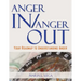 Anger in / Anger Out: Your Roadmap to Understanding Anger