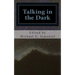 Talking in the Dark: A Poetic Collaboration