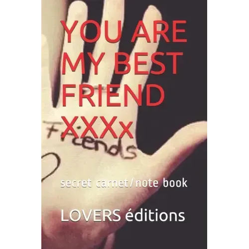 You Are My Best Friend XXXXXXXXX: secret carnet/note book