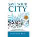 Save Your City: How Toxic Culture Kills Community & What to Do About It
