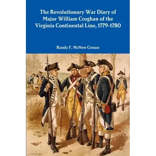 The Revolutionary War Diary of Major William Croghan
