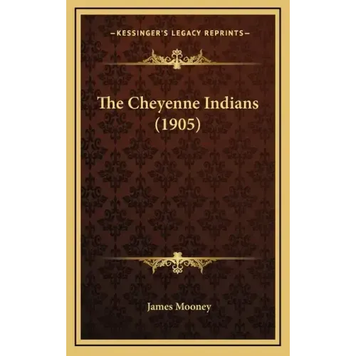 The Cheyenne Indians (1905)