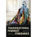 Transnational Feminist Itineraries: Situating Theory and Activist Practice