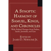 A Synoptic Harmony of Samuel, Kings, and Chronicles: With Related Passages from Psalms, Isaiah, Jeremiah, and Ezra