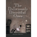 The Deliciously Deceitful Ones