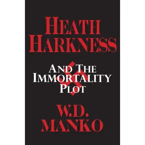 Heath Harkness and the Immortality Plot
