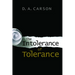 The Intolerance of Tolerance