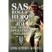 SAS Rogue Hero Gentleman Jim the Sequel: Operations 1945-2005