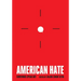 American Hate: Survivors Speak Out