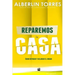Reparemos la Casa: ¿Cómo reparar y mejorar tu casa?