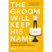 The Groom Will Keep His Name: And Other Vows I've Made about Race, Resistance, and Romance