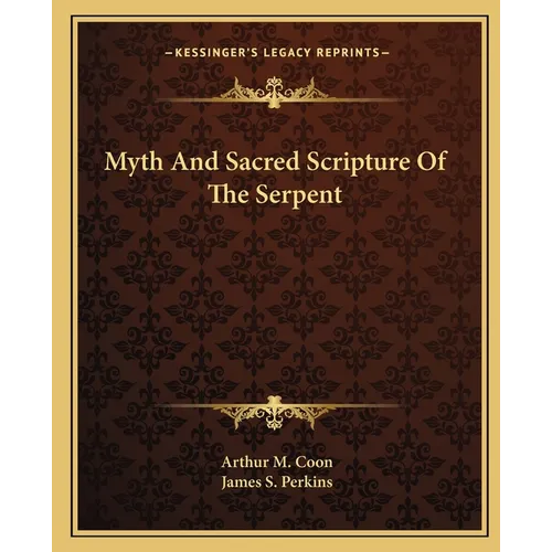Myth And Sacred Scripture Of The Serpent