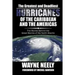 The Greatest and Deadliest Hurricanes of the Caribbean and the Americas: The Stories Behind the Great Storms of the North Atlantic