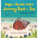 Hugo the Hermit Crab's Journey Back to Sea
