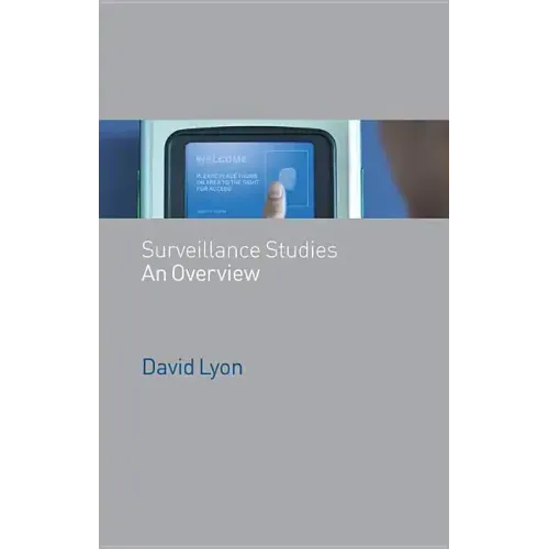 Surveillance Studies: An Overview