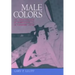 Male Colors: The Construction of Homosexuality in Tokugawa Japan