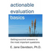Actionable Evaluation Basics: Getting succinct answers to the most important questions [minibook]
