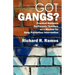 Got Gangs? Practical Guidance for Parents/Teachers on a Mission for Gang Prevention/Intervention