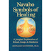 Navaho Symbols of Healing: A Jungian Exploration of Ritual, Image, and Medicine