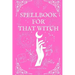 Spellbook for That Witch