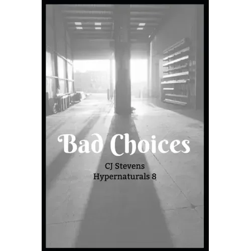 Bad Choices: Hypernaturals 8