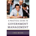 A Practical Guide to Government Management
