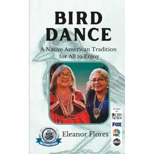 Bird Dance: A Native American Tradition For All to Enjoy