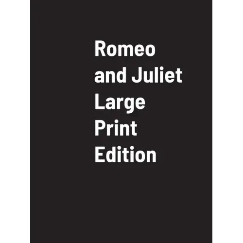Romeo And Juliet Large Print