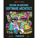 Become an Awesome Software Architect: Book 1: Foundation 2019